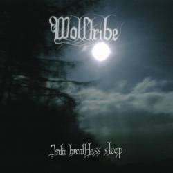 Wolftribe (GER) : Into Breathless Sleep